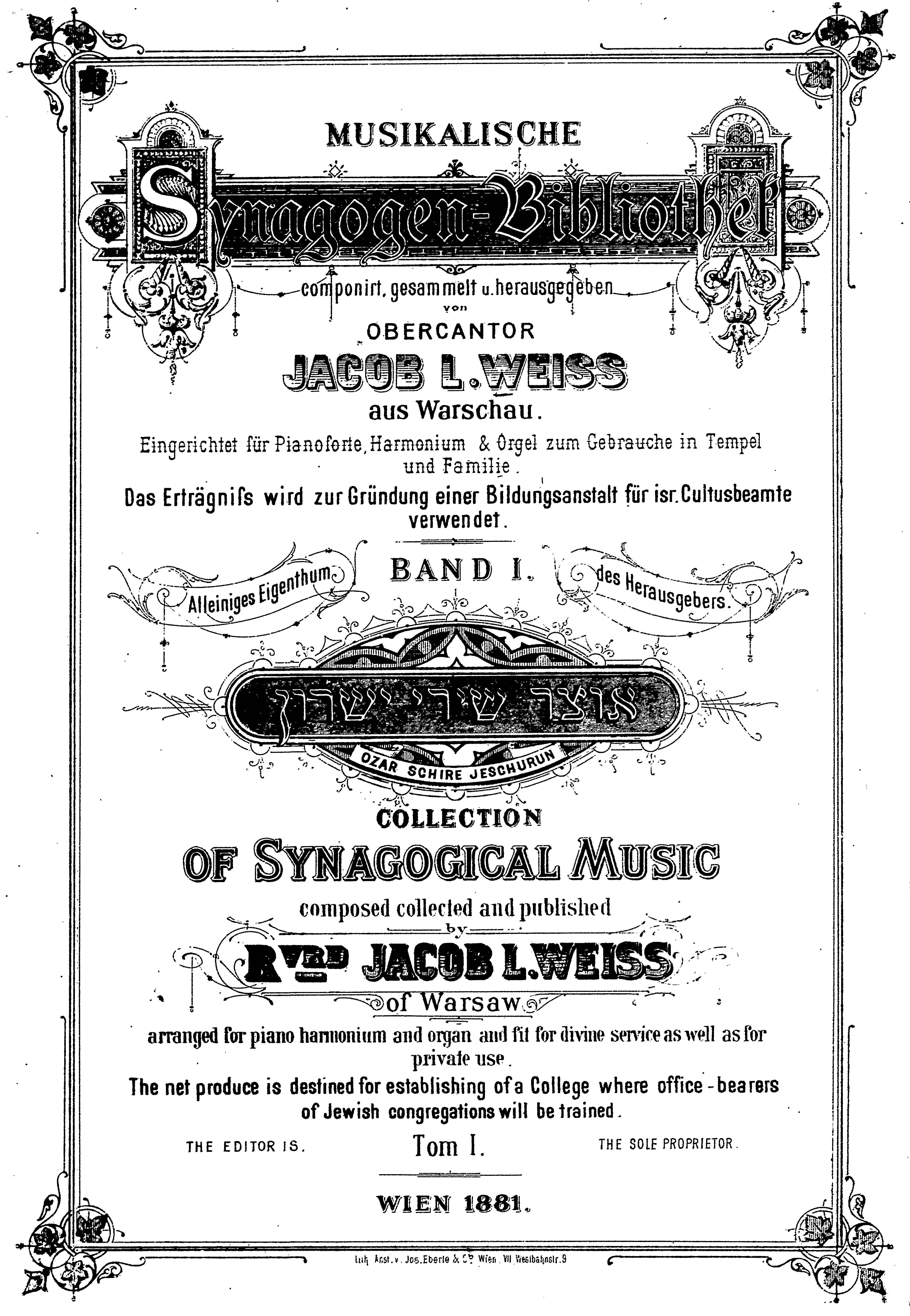 Ilustracja 5. JCS Universitätsbibliothek Frankfurt a.M. /Freimann Collection: strona tytułowa, Jakub L. Weiss, <i>Musikalische Synagogen-Bibliothek: Ozar Schire Jeschurun</i>, t. 1, Eberle, Wiedeń 1881, sygn. 227528921
